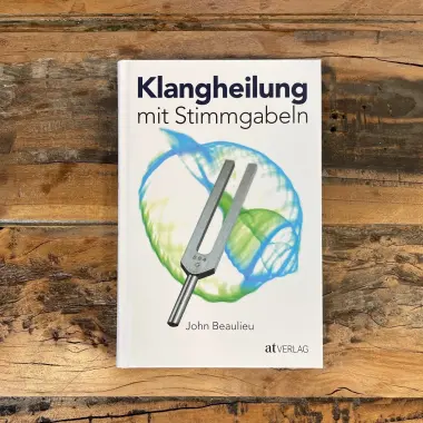 Buch | Klangheilung mit Stimmgabeln